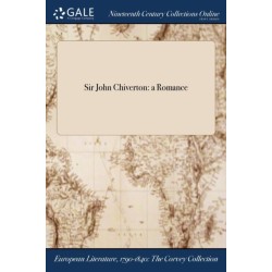 Sir John Chiverton: a Romance