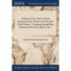 A History of New York: From the Beginning of the World to the End of the Dutch Dynasty: Containing Among Many Surprising and Curious Matters, the ...