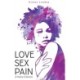 Love Sex Pain: A Poetry Collection