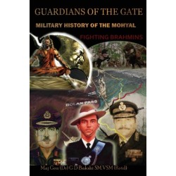 Guardian of the Gate: A Military History of the Mohyals Fighting Brahmins