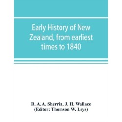 Early history of New Zealand, from earliest times to 1840