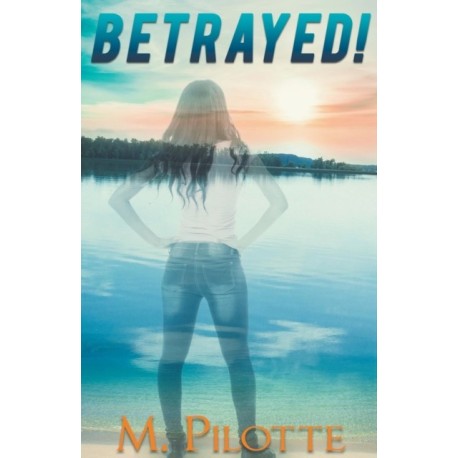 Betrayed!