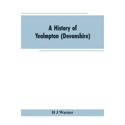 A history of Yealmpton (Devonshire)