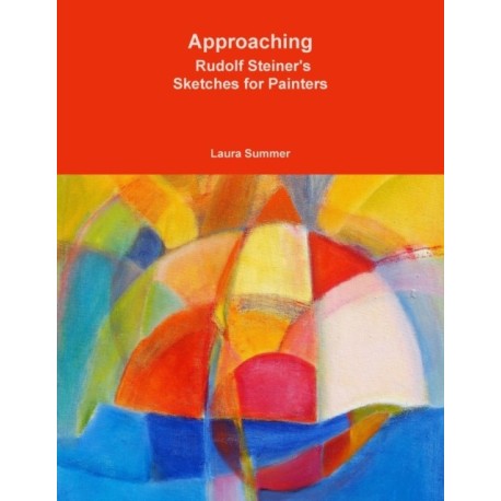Approaching - Rudolf Steiner's Sketches for Painters