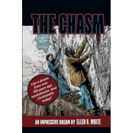 The Chasm: An Impressive Dream by Ellen G. White