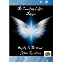 Angels In The House: The Traveling Coffee Shoppe