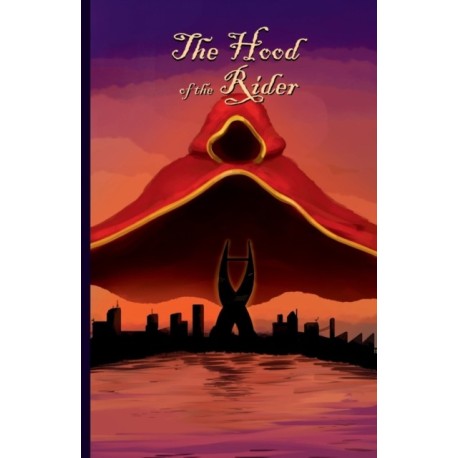 The Hood of the Rider: Book One of the Mantle Trilogy