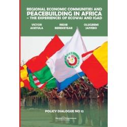Regional Economic Communities and Peacebuilding in Africa: The Experiences of ECOWAS and IGAD