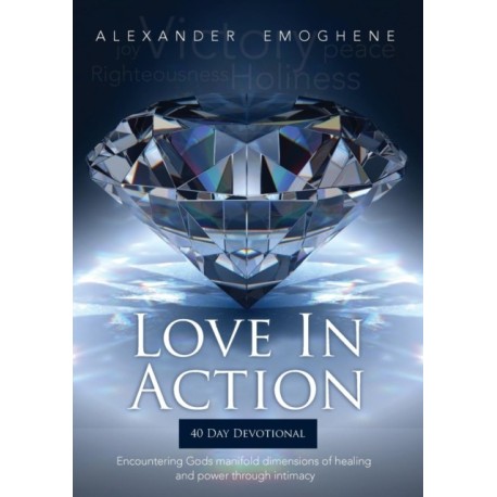 Love in Action: Encountering Gods Manifold dimensions of healing and power through intimacy