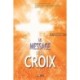 Le Message de la Croix: The Message of the Cross (French)