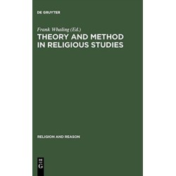 Theory and Method in Religious Studies: Contemporary Approaches to the Study of Religion