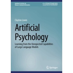 Artificial Psychology: Learning from the Unexpected Capabilities of Large Language Models