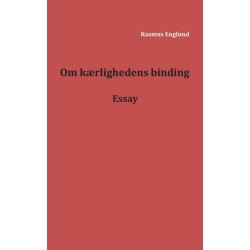 Om kærlighedens binding: Essay