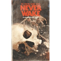 To Those Who Will Never Wake