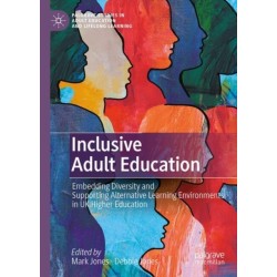 Inclusive Adult Education: Embedding Diversity and Supporting Alternative Learning Environments in UK Higher Education