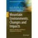 Mountain Environments: Changes and Impacts: Natural Landscapes and Human Adaptations to Diversity