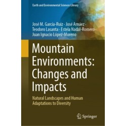 Mountain Environments: Changes and Impacts: Natural Landscapes and Human Adaptations to Diversity