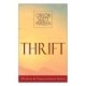 Thrift (Wisdom & Empowerment Series): How to Cultivate Self-Control and Achieve Strength of Character