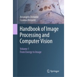 Handbook of Image Processing and Computer Vision: Volume 1: From Energy to Image