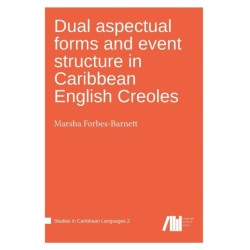 Dual aspectual forms and event structure in Caribbean English Creoles