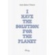 Anne-James Chaton - I have the solution for the planet