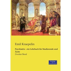 Psychiatrie - ein Lehrbuch fur Studierende und Arzte: Zweiter Band