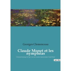Claude Monet et les nympheas: L'etonnant hommage du Tigre a son ami le peintre impressionniste Claude Monet