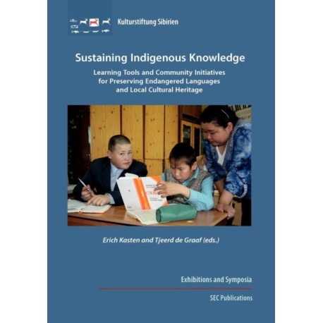 Sustaining Indigenous Knowledge: Learning Tools and Community Initiatives for Preserving Endangered Languages and Local Cultural Heritage