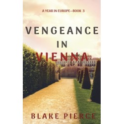 Vengeance in Vienna (A Year in Europe-Book 3)
