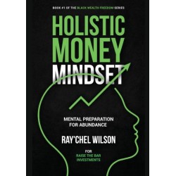 Holistic Money Mindset: Mental Preparation for Abundance