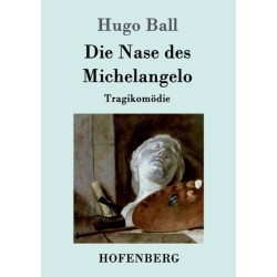 Die Nase des Michelangelo: Tragikomodie