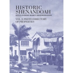 Historic Shenandoah: Rediscovering Miami's Neighborhoods