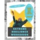 Extreme Resilience Workbook
