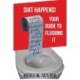 Shit Happens!: Your Guide to Flushing It