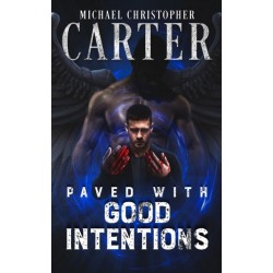 Paved With Good Intentions