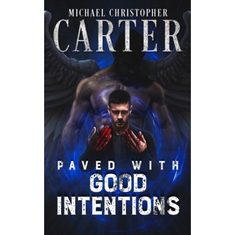 Paved With Good Intentions