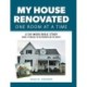 My House Renovated One Room At a Time: A Six-Week Bible Study What It Means to be Remodeled in Christ