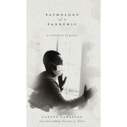 Pathology of a Pandemic: a collection of poems