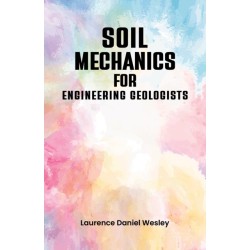 Soil Mechanics for Engineering Geologists