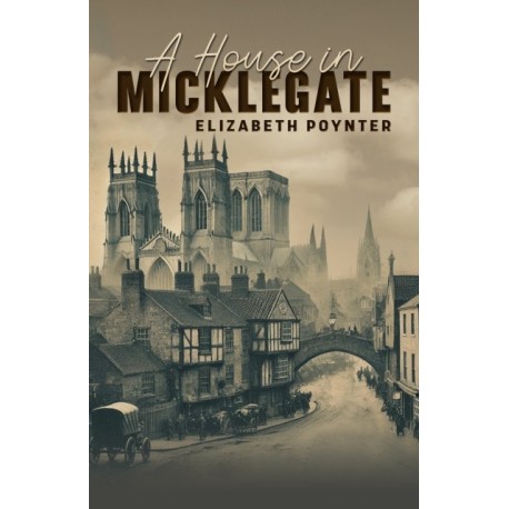 A House in Micklegate