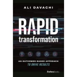 Rapid Transformation: An Outcomes-Based Approach to Drive Results