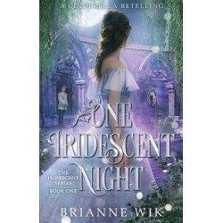 One Iridescent Night: A Cinderella Retelling