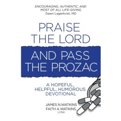 Praise the Lord and Pass the Prozac