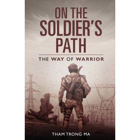 On The Soldier's Path: The Way of Warrior
