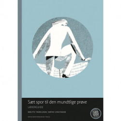 Sæt spor til den mundtlige prøve. Lærerguide