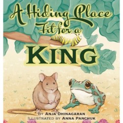 A Hiding Place Fit for a King