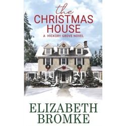 The Christmas House: A Hickory Grove Novel