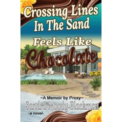 Crossing Lines in the Sand: Feels Like Chocolate