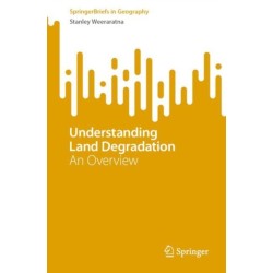 Understanding Land Degradation: An Overview