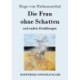 Die Frau ohne Schatten: und andere Erzahlungen